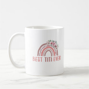 Best Titi Ever 11oz Mug
