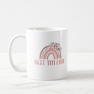Best Titi Ever 11oz Mug