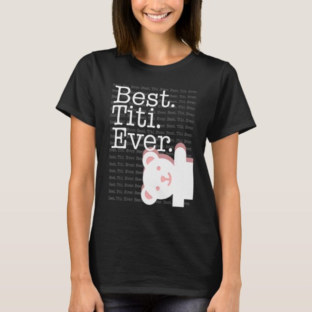 Best Titi Ever Pattern Cute Aunt Auntie White Bear T-Shirt (Front)