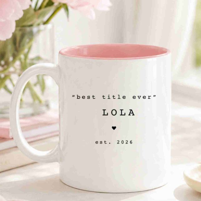 Best Title Ever Lola Custom Mug (Creator Uploaded)