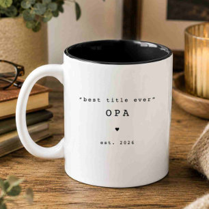 Best Title Ever Opa Custom Mug