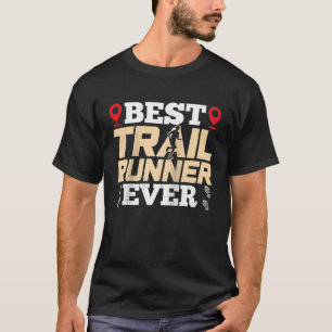 Best Trail Runner Ever Trails Run Running Raglan B T-Shirt
