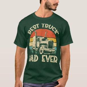 Best Truck Dad Ever Lover Vinttage Style Driver Lo T-Shirt