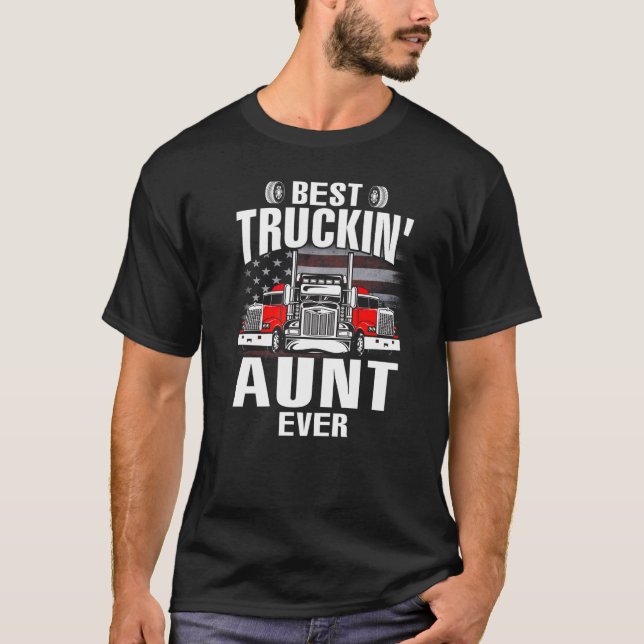 Best Truckin' AUNT Ever USA Flag Father's Day   T-Shirt (Front)