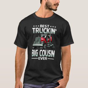 Best Truckin' Big Cousin Ever Big Rig Trucker Fath T-Shirt