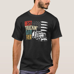 Best Truckin' Dad Ever Cool Truck Fathers Day Usa T-Shirt