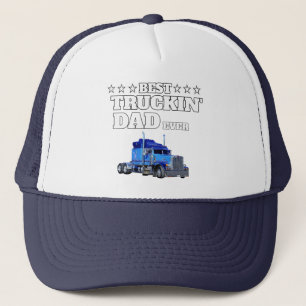 Best truckin' dad ever  trucker hat
