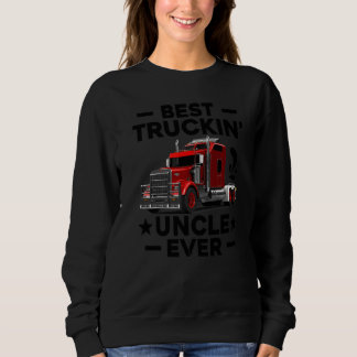 Best Truckin Uncle Ever Big Rig Trucker Men Sweatshirt