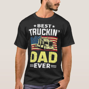 Best Trucking Dad Ever Truck Driver Gifts USA Fla T-Shirt