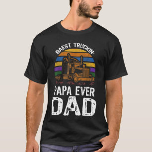 Best Trucking Papa Ever Truck Driver Father Day T-Shirt