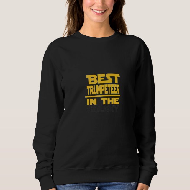 Best Trumpet Player In The Galaxy Premium Sweatshirt (Front)