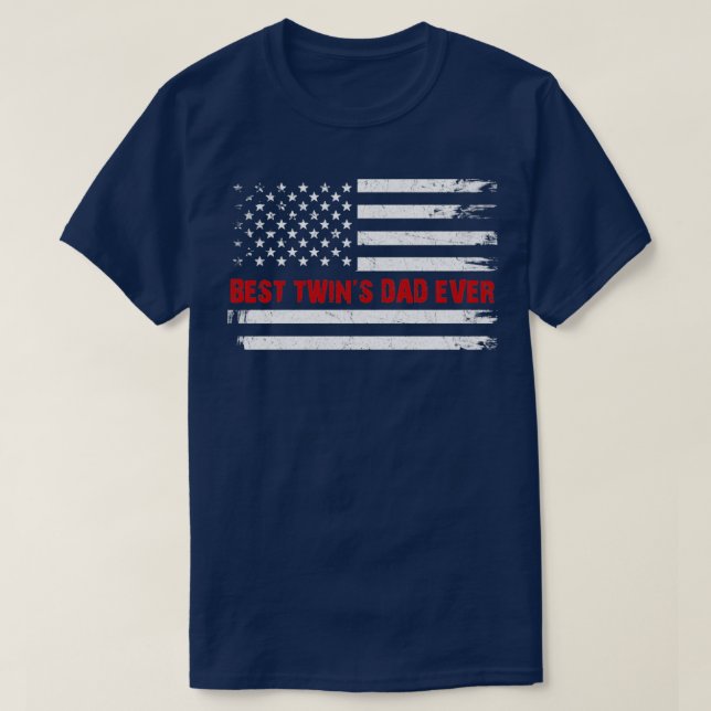 best twins dad ever american flag 4th of july T-Shirt (Design Front)