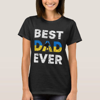Best Ukrainian Dad Ever Ukraine Daddy Father's Day T-Shirt