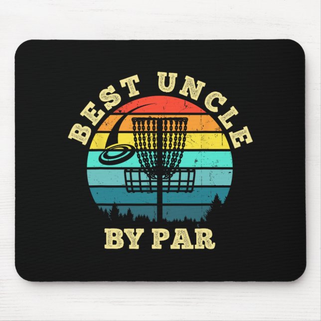 Best Uncle By Par Funny Disc Golf Frisbee Golfer  Mouse Pad (Front)