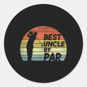Best Uncle By Par Golf Fathers Day Golfer Uncle Gi Classic Round Sticker
