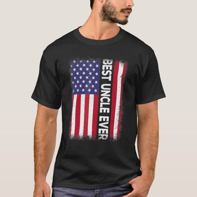 Best Uncle Ever   American Flag Patriotic USA T-Shirt (Front)