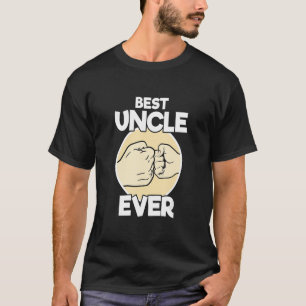 Best Uncle Ever Fist Bump Uncle T-Shirt
