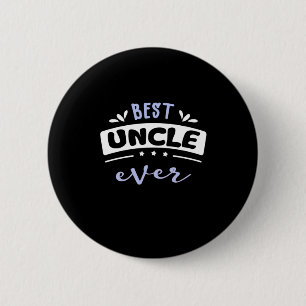 Best Uncle Ever Gift Idea 6 Cm Round Badge