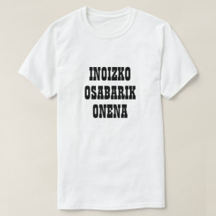 Best uncle ever in Basque, Inoizko osabarik onena T-Shirt