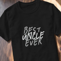 Best Uncle Ever Modern White and Grey Grunge