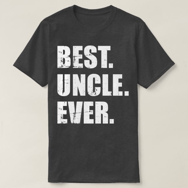 Best Uncle ever T-Shirt (Design Front)