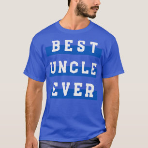 Best Uncle Ever T-Shirt