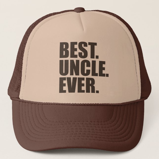 Best. Uncle. Ever. Trucker Hat (Front)