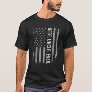 Best Uncle Ever Us American Flag   For Father's Da T-Shirt
