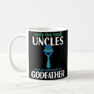 Best Uncle Promoted To Godfather Coffee Mug