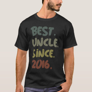 Best Uncle Since 2016 Best Uncle Ever For Uncle Un T-Shirt