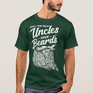 Best Uncles Have Beards design T-Shirt