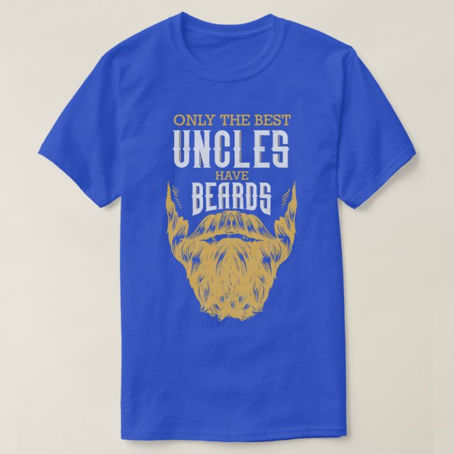 Best Uncles Have Beards design Uncle design Beard  T-Shirt (Design Front)
