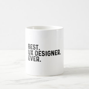 Best Ux Designer Ever Appreciation Uiux Coffee Mug