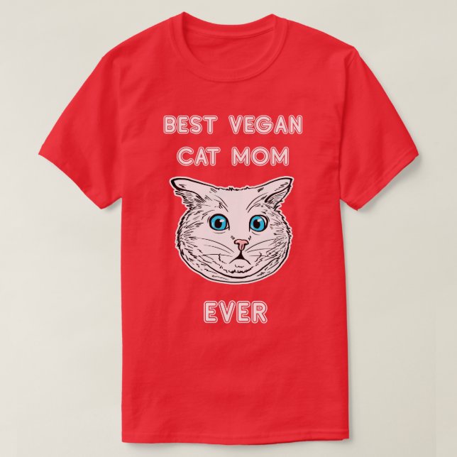 Best Vegan Cat Mum Ever  Cat Lover Tee Cat Owner G (Design Front)