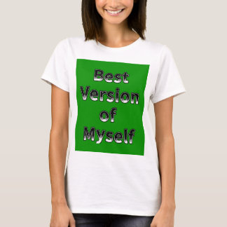 Best Version of Myself motivational quote design T-Shirt