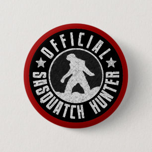 Best Version - OFFICIAL Sasquatch Hunter Design 6 Cm Round Badge