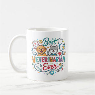 Best Veterinarian Ever   Vet Appreciation Doctor’s Coffee Mug