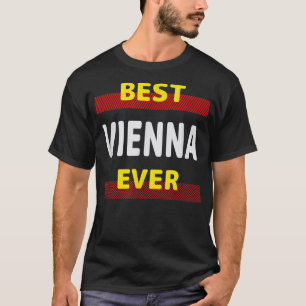 Best Vienna Ever Friends Name Buddy Nickname Perso T-Shirt