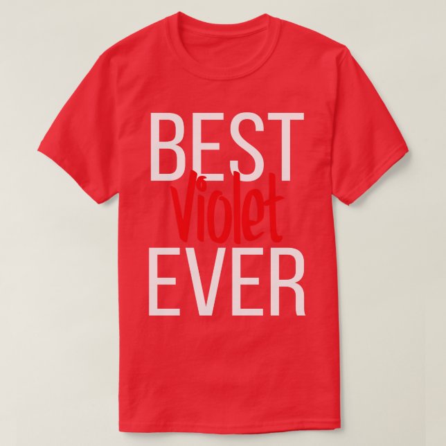 Best Violet Ever 3 T-Shirt (Design Front)