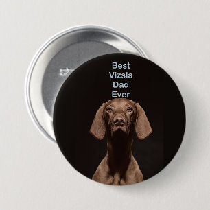 Best Vizsla Dad Ever 7.5 Cm Round Badge