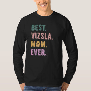 Best Vizsla Mum Ever Womens Vizsla Dog Mum Vintag T-Shirt