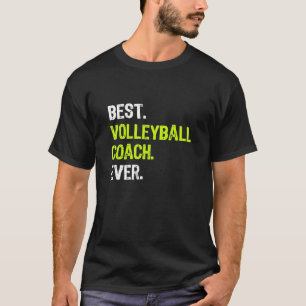 Best Volleyball Coach Ever T-Shirt