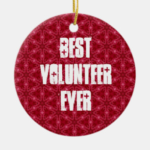Best Volunteer Ever or Any Sentiment W1586 Ceramic Ornament