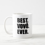 Best Vovo Ever Portuguese Grandpa Mug<br><div class="desc">Best Vovo Ever mug for a Portuguese grandfather. A great mug for a Portuguese grandpa. Let a Vovo know that he is the greatest with this cool gift.</div>