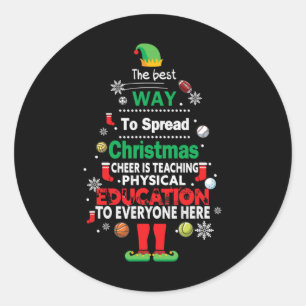 best way to spread christmas cheer teach physical classic round sticker