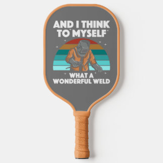 Best Welding Art Men Women Arc Welder Pipeliner Ir Pickleball Paddle