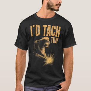 Best Welding Art Men Women Tack Welder Ironworkers T-Shirt