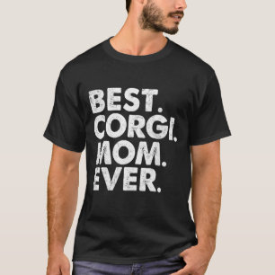 Best Welsh Corgi Mum Ever Vintage Dog Momma Mother T-Shirt