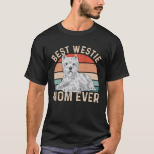 Best Westie Mum Ever West Highland White Terrier T-Shirt