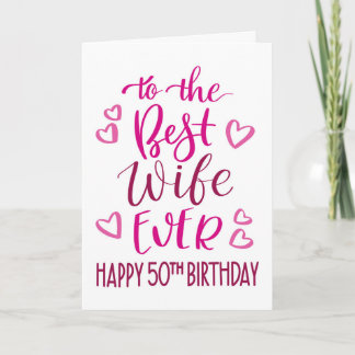 Best Wife Ever 50th Birthday Typography in Pink Card